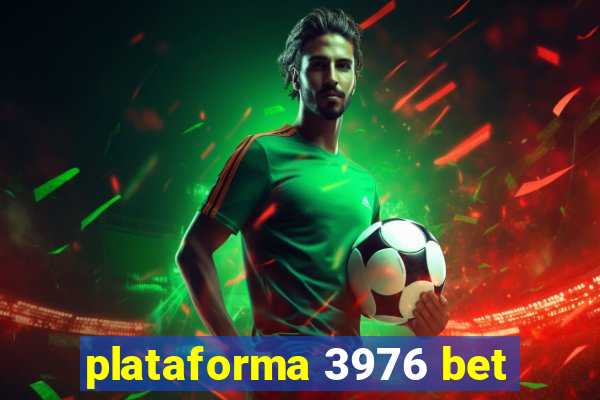 plataforma 3976 bet